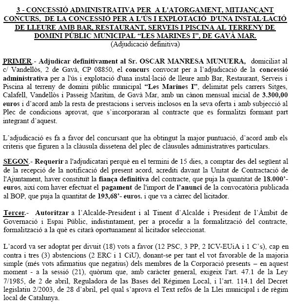 Extracte de l'Acta del Ple Municipal de l'Ajuntament de Gavà (24 de Juliol de 2008) on s'aprova adjudicar la parcel·la pública de Gavà Mar que en aquell moment ocupava "La Taverna del Mar" a scar Manresa que acabar ubicant el restaurant 'Jauai'